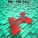 PM & Paul Savateev - The Call (Paul Savateev Remix)