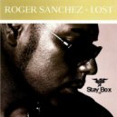 Roger Sanchez - Lost