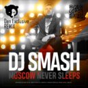 DJ SMASH - Moscow Never Sleeps