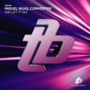 Miguel Nuas, Convertini - We Let It Go