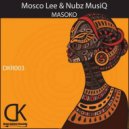 Mosco Lee, Nubz MusiQ - Masoko