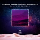 Citizen Kain, Alexandros Djkevingr & Greg Ignatovich - Caliph of Baghdad