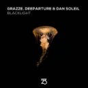 GRAZZE, Deeparture (NL) & Dan Soleil - Blacklight
