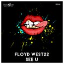 FLOYD WEST22 - See U