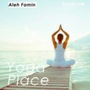 Aleh Famin - Yoga Place