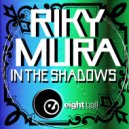 Riky Mura - In The Shodows