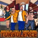 Nunzio Da Vinci & Pardo Remix - Turbulence