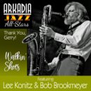 Arkadia Jazz All-Stars & Lee Konitz & Bob Brookmeyer & Randy Brecker & Ted Rosenthal & Dean Johnson - Walkin Shoes (feat. Randy Brecker, Ted Rosenthal, Dean Johnson & Ron Vincent) (Arkadia Jazz All-Stars: Thank You, Gerry!)