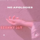 Skiinny Jay - No apologies