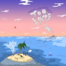 Shwayze & Dirty Heads - Too Late (Original Mix)