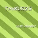 Tankur83 - Acid Memory