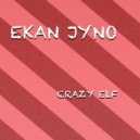 Ekan Jyno - Crazy Elf