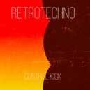 Retrotechno - Control Kick