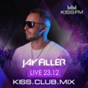 Jay Filler - KISS.CLUB.MIX