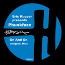 Eric Kupper, Phunkfaze - On And On