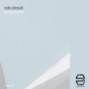 Rob Circuit - Polymoon
