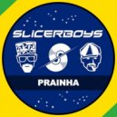 Slicerboys - Prainha