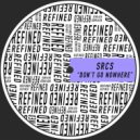 SRCS - Don't Go Nowhere