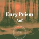 Enry Prism - Auf