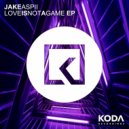 Jake Aspii - Love Is Not A Game