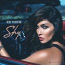 Kid Fuente - Shy
