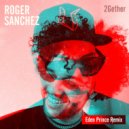 Roger Sanchez - 2Gether