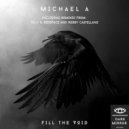Michael A - Fill The Void
