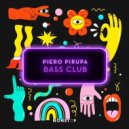 Piero Pirupa - Bass Club