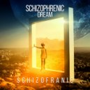 SchizoFranic - Schizophrenic Dream
