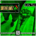 Greenflamez - Like This