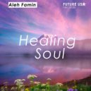 Aleh Famin - Healing Soul
