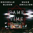 Rochelle Bloom & Mug$ Amillion - Game Time