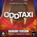 Urock Karaoke - Odd Taxi Main Theme (From "Odd Taxi")