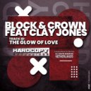 Block & Crown Ft. Clay Jones - The Glow Of Love