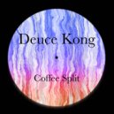 Deuce Kong - Coffee Split