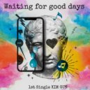 김건 - Waiting For Good Days