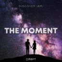 Discover (BR) - The Moment