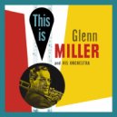 Glenn Miller and His Orchestra - My Isle Of Golden Dreams