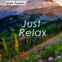 Aleh Famin - Just Relax