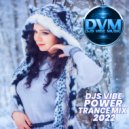 Djs Vibe - Power Trance Mix 2022
