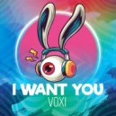 Voxi - I Want You