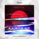 Papa Tin - Alright