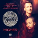 MAQman, Luman Child, Ebu & Joseph Junior - Higher