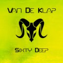 Van De Klap - Sixty Deep