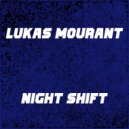 Lukas Mourant - Night Shift (Original mix)