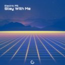 Electric Pill - Stay With Me