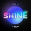 ZTRIX - Shine (Extended Mix)