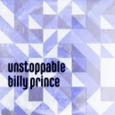 Billy Prince - Unstoppable