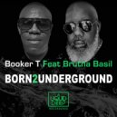 Booker T, Brutha Basil - Born2Underground