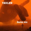 YAVLEN - Gorka mix